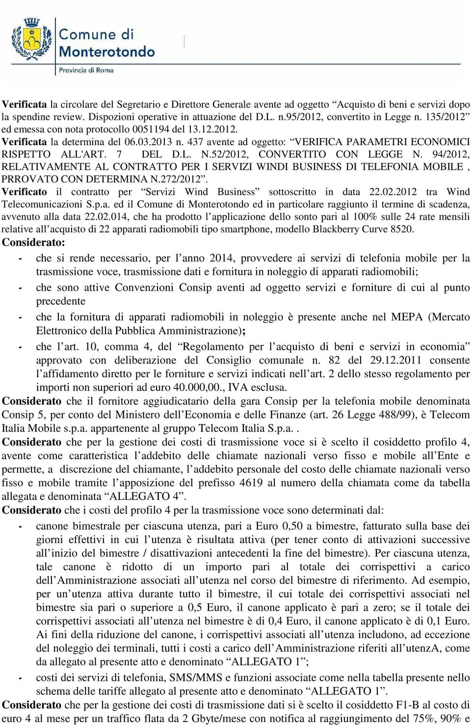 437 avente ad oggetto: VERIFICA PARAMETRI ECONOMICI RISPETTO ALL'ART. 7 DEL D.L. N.52/2012, CONVERTITO CON LEGGE N.