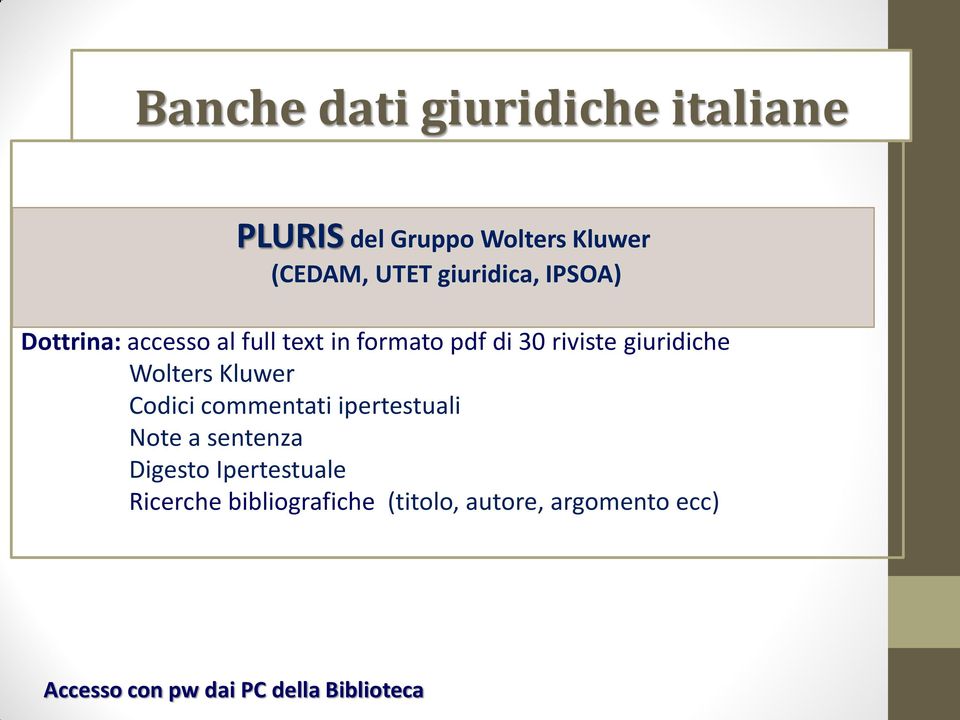 giuridiche Wolters Kluwer Codici commentati ipertestuali Note a sentenza Digesto