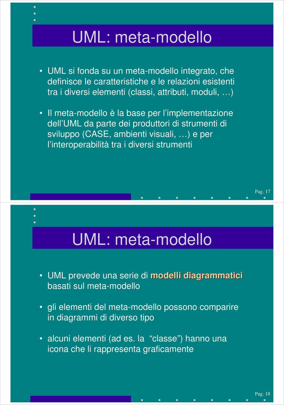 e per l interoperabilità tra i diversi strumenti Pag.