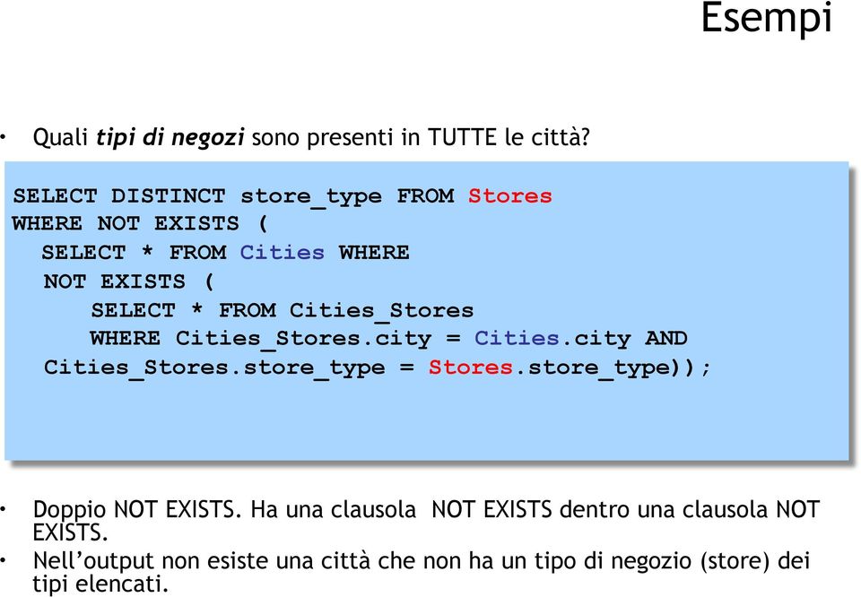 Cities_Stores WHERE Cities_Stores.city = Cities.city AND Cities_Stores.store_type = Stores.