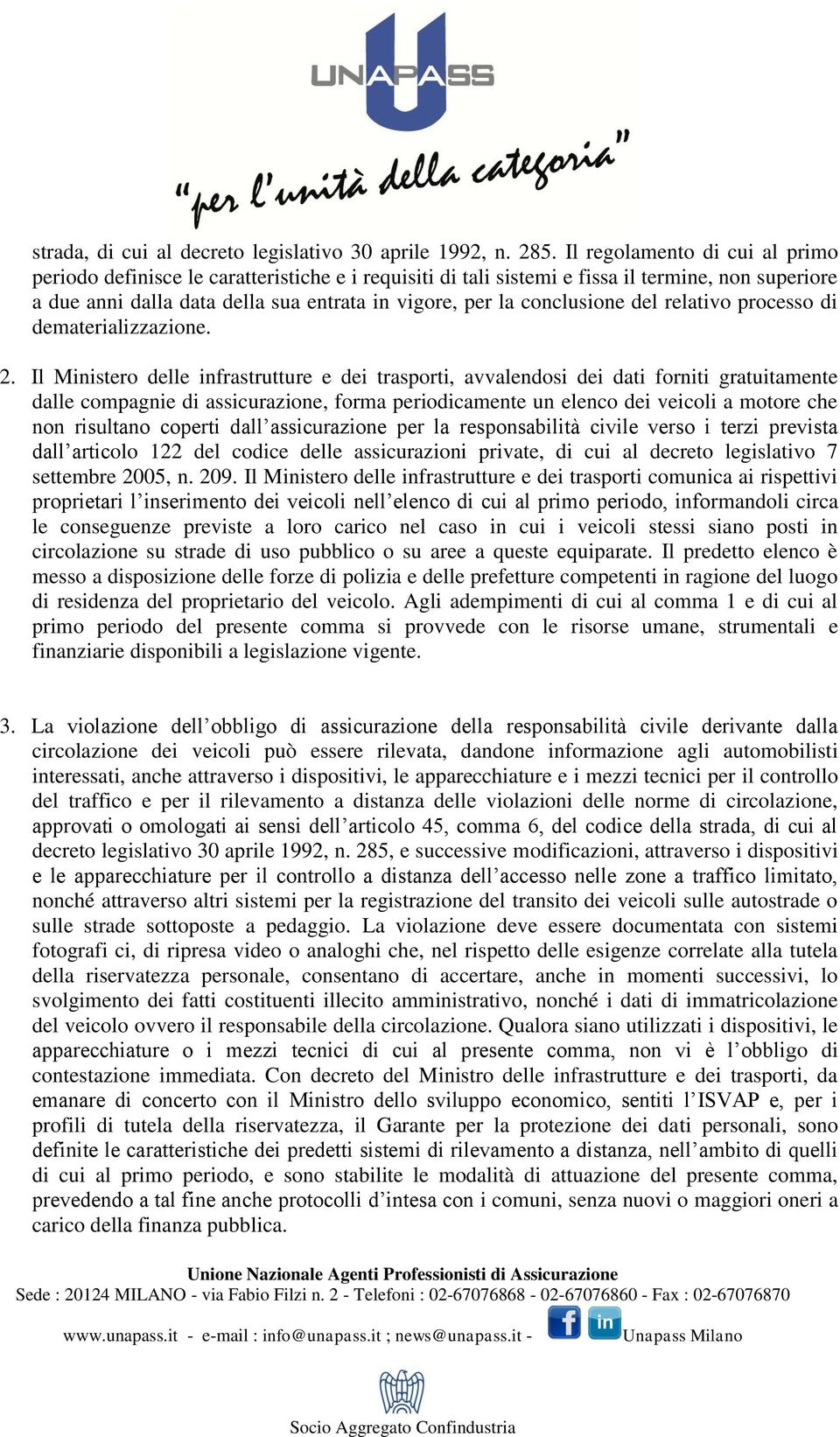 conclusione del relativo processo di dematerializzazione. 2.