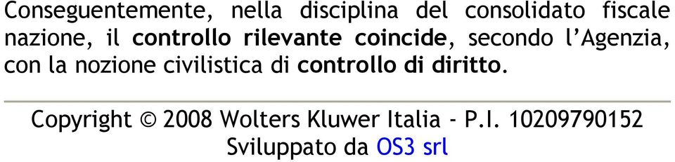 con la nozione civilistica di controllo di diritto.