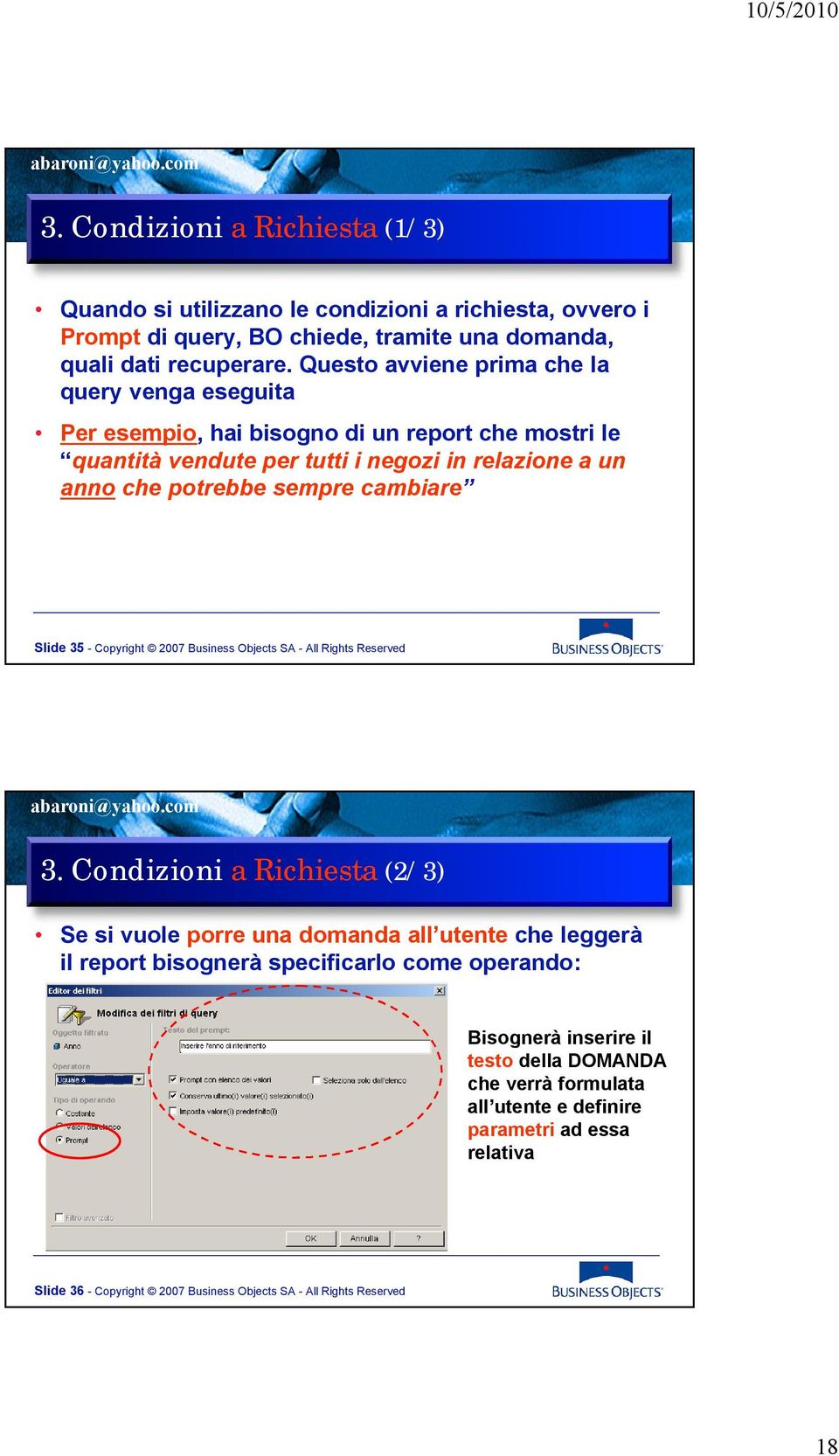 cambiare Slide 35 - Copyright 2007 Business Objects SA - All Rights Reserved 3.