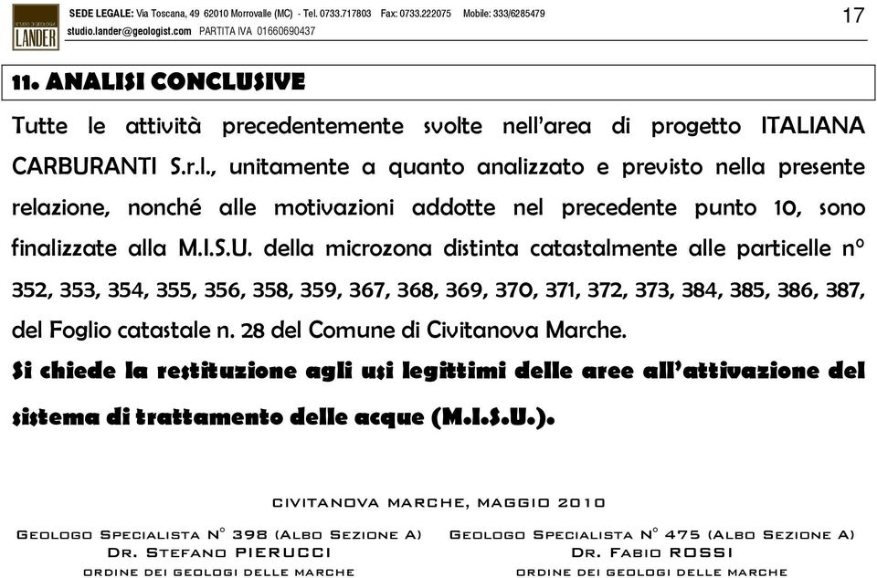 28 del Comune di Civitanova Marche. Si chiede la restituzione agli usi legittimi delle aree all attivazione del sistema di trattamento delle acque (M.I.S.U.).