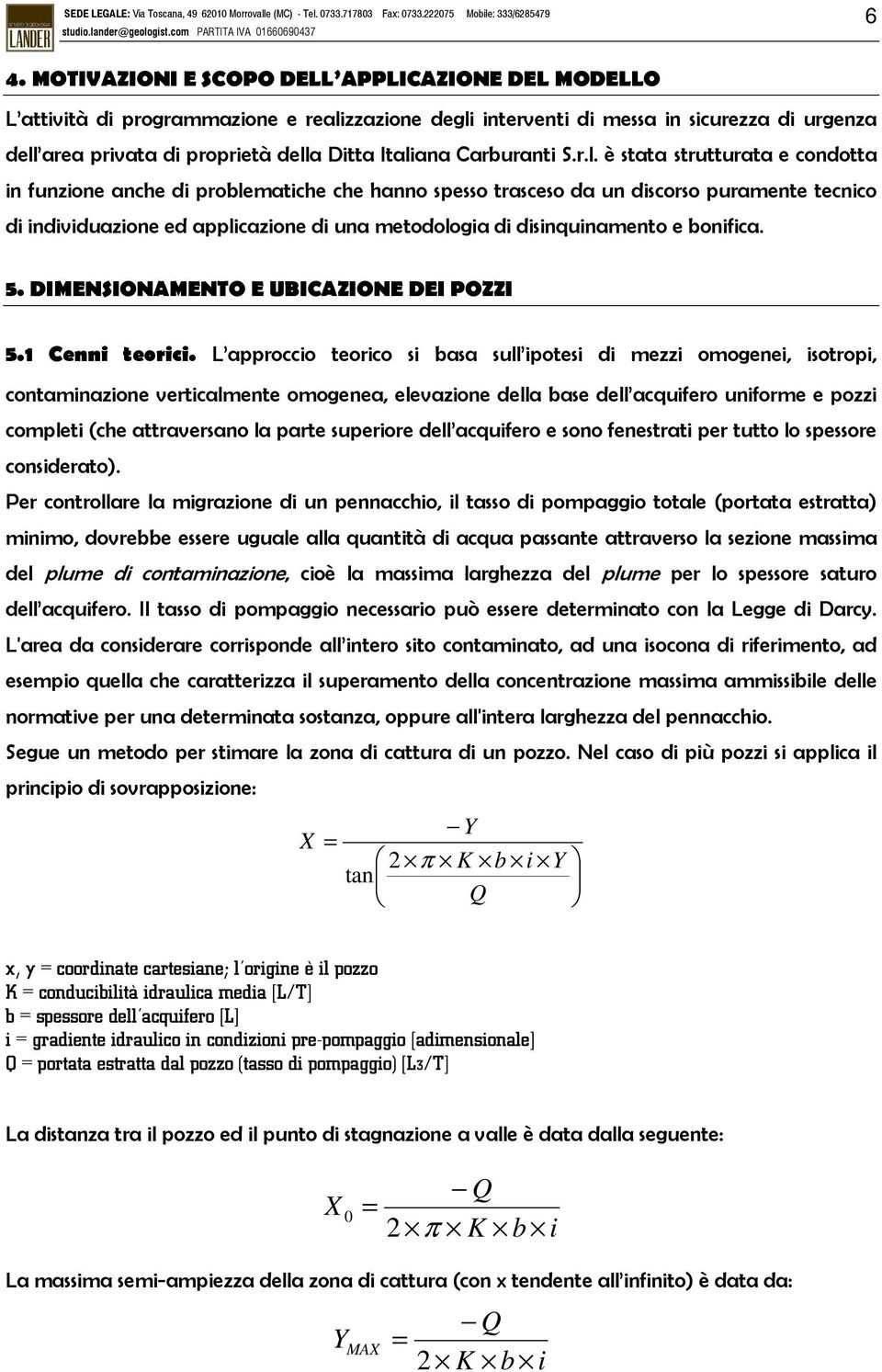 metodologia di disinquinamento e bonifica. 5. DIMENSIONAMENTO E UBICAZIONE DEI POZZI 5.1 Cenni teorici.