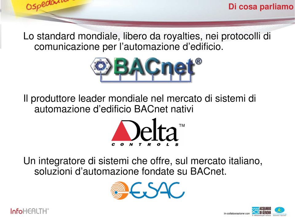 Il produttore leader mondiale nel mercato di sistemi di automazione d edificio