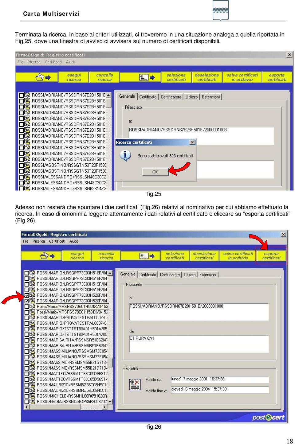 25 Adesso non resterà che spuntare i due certificati (Fig.