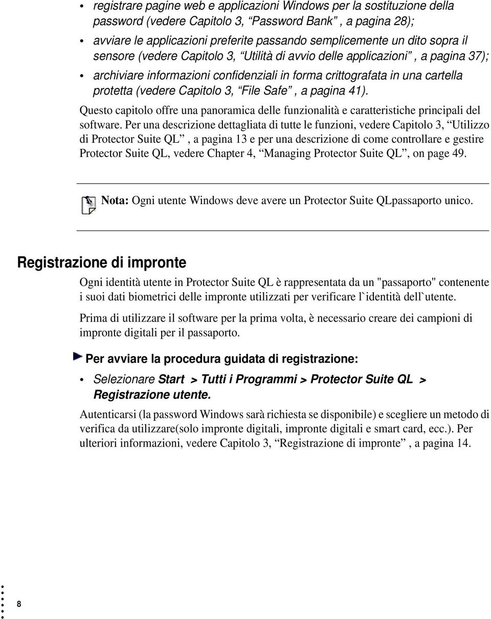 a pagina 41). Questo capitolo offre una panoramica delle funzionalità e caratteristiche principali del software.