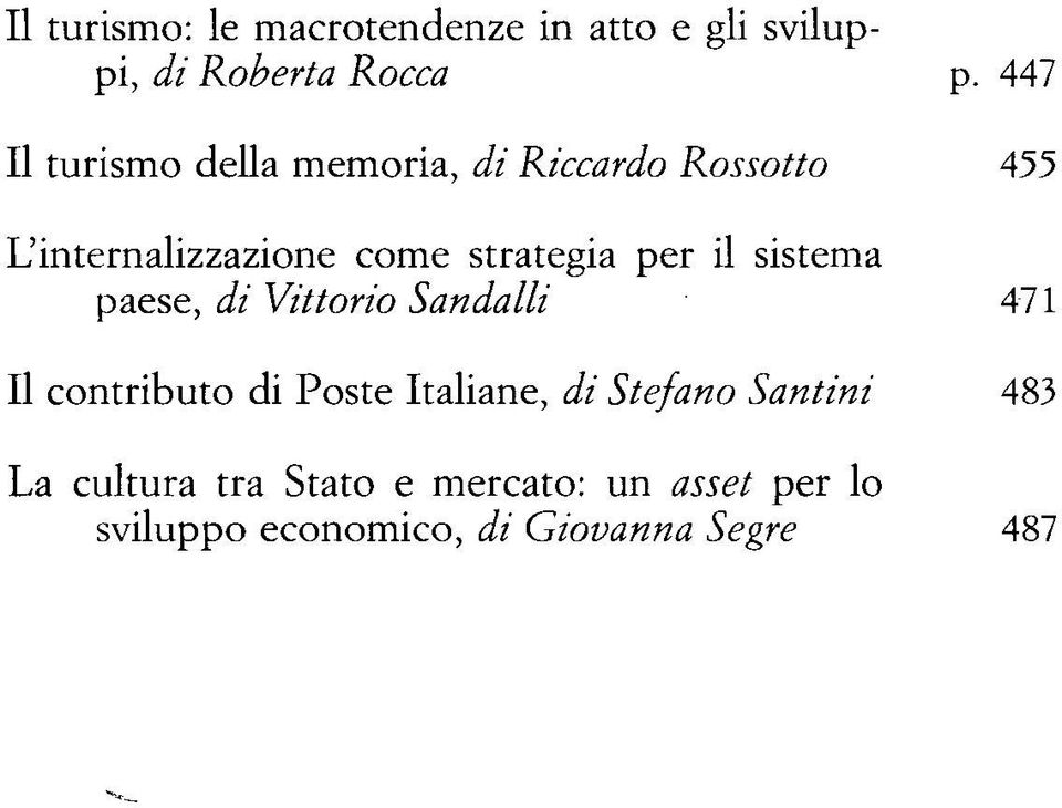 strategia per il sistema paese, di Vittorio Sandalli 471 Il contributo di Poste