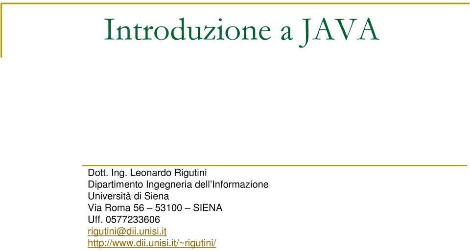 Informazione Università di Siena Via Roma 56 53100