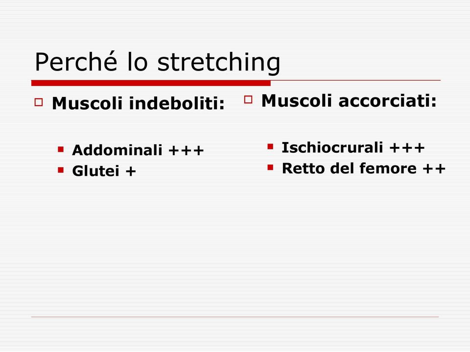 Glutei + Muscoli accorciati: