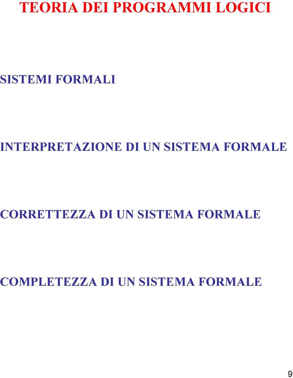 FORMALE CORRETTEZZA DI UN SISTEMA