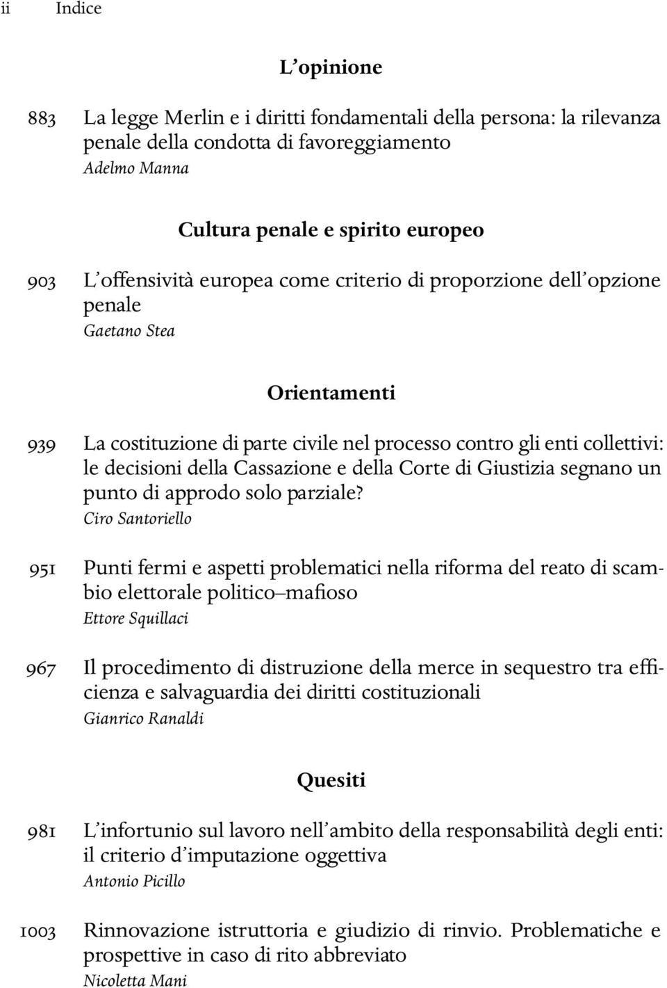 Corte di Giustizia segnano un punto di approdo solo parziale?