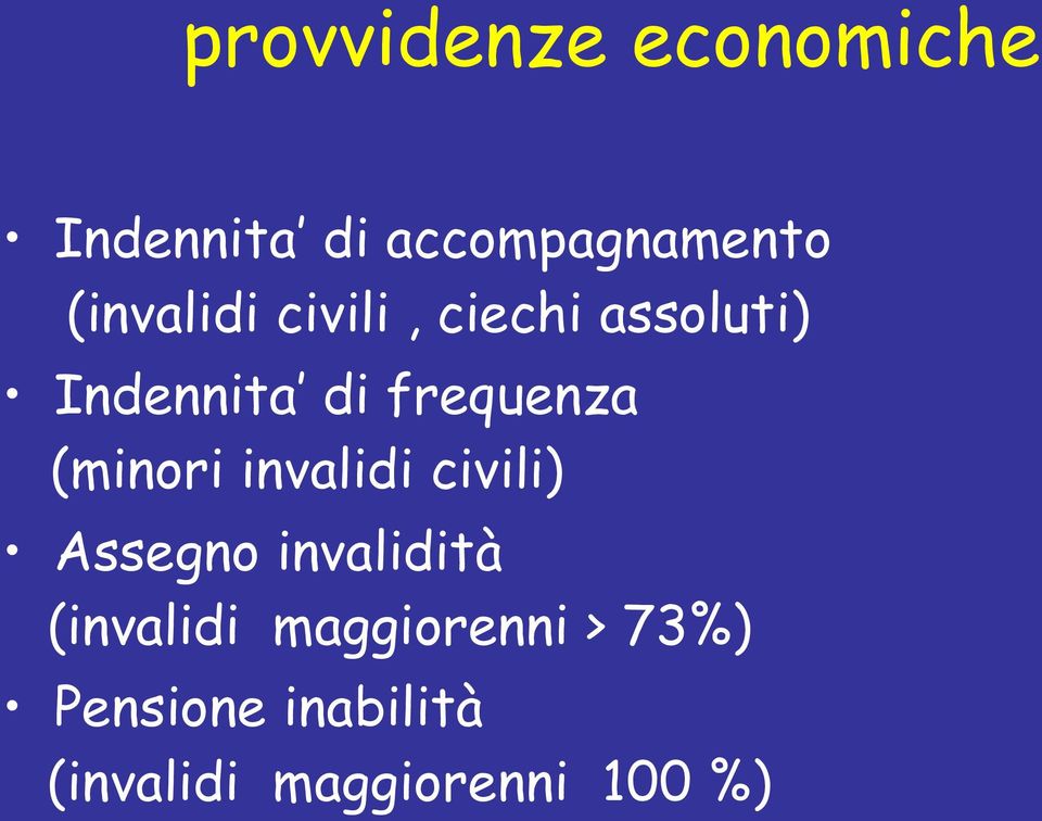 civili (minori invalidi Assegno invalidità ( 73% >