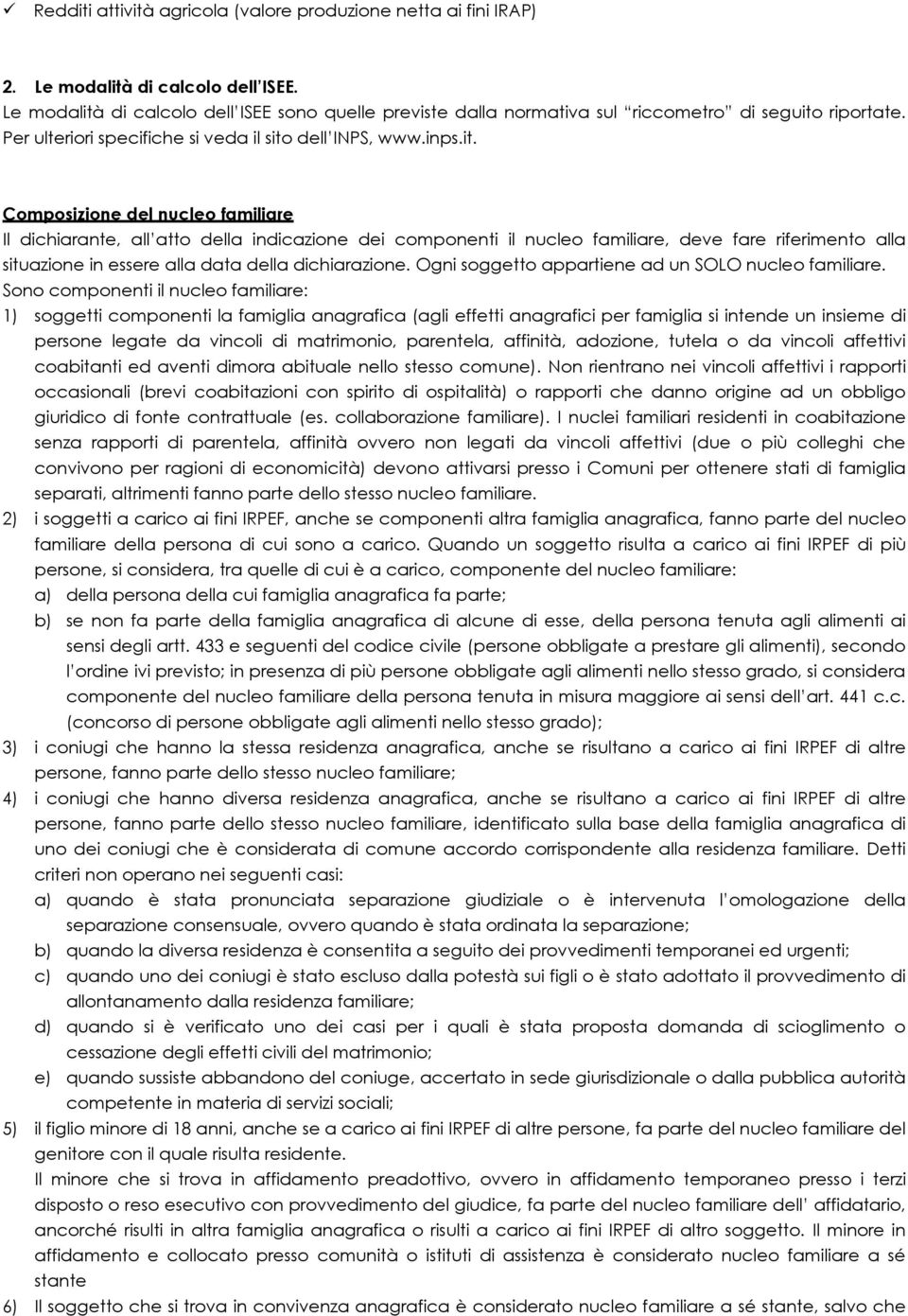 di calcolo dell ISEE sono quelle previste dalla normativa sul riccometro di seguito