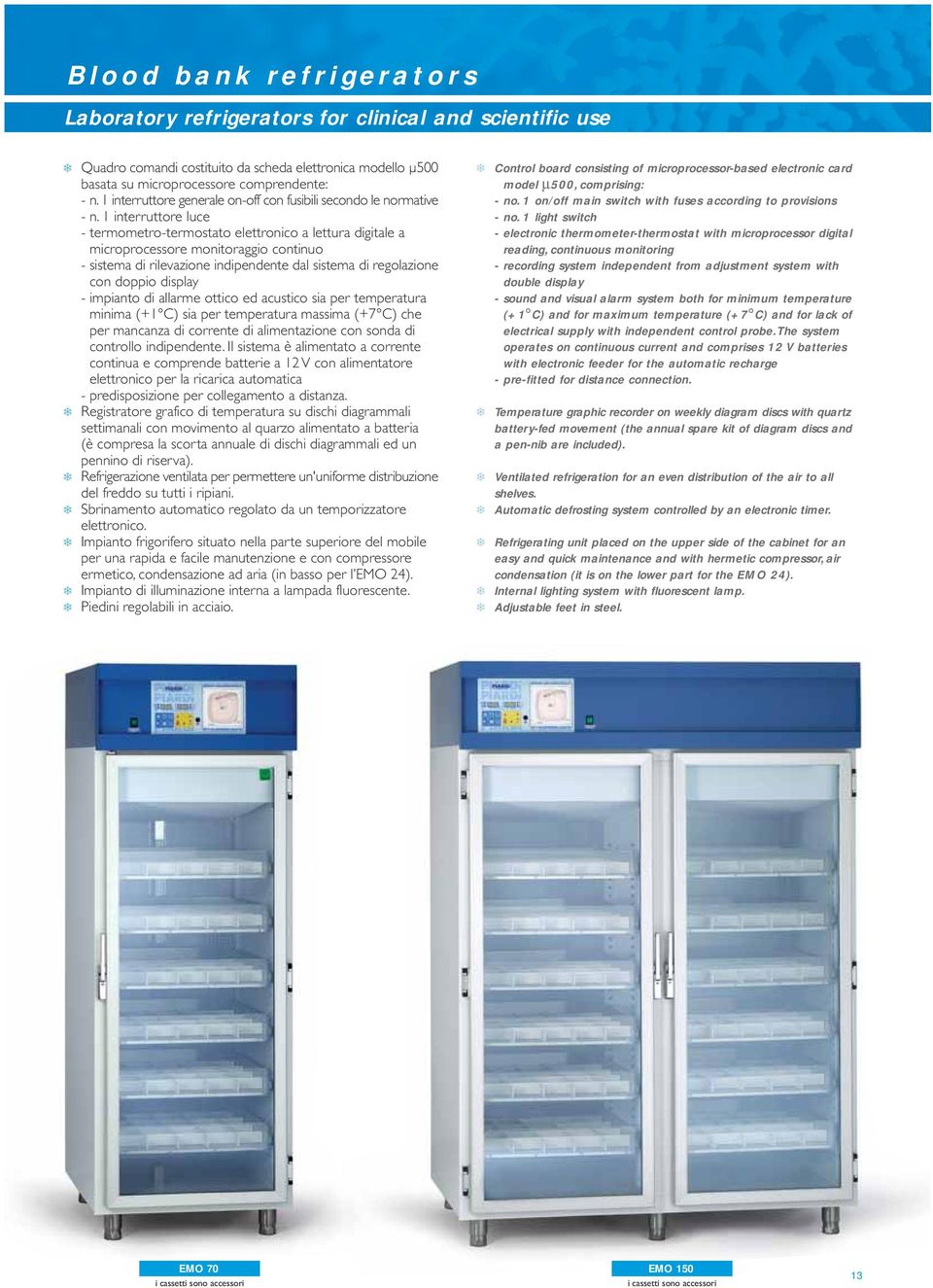 1 interruttore luce - termometro-termostato elettronico a lettura digitale a microprocessore monitoraggio continuo - sistema di rilevazione indipendente dal sistema di regolazione con doppio display