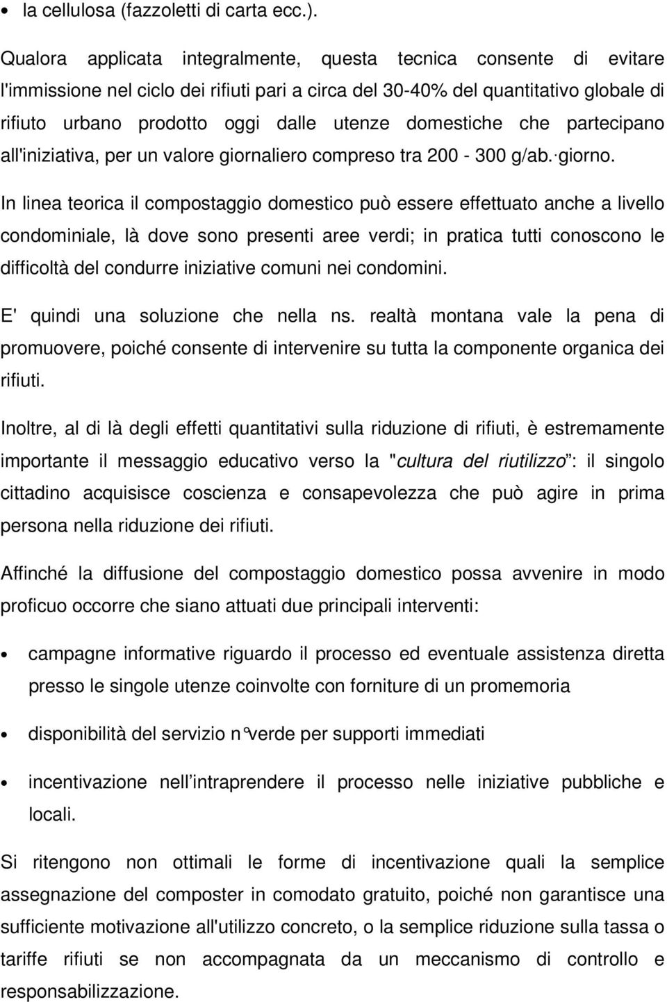 domestiche che partecipano all'iniziativa, per un valore giornaliero compreso tra 200-300 g/ab. giorno.