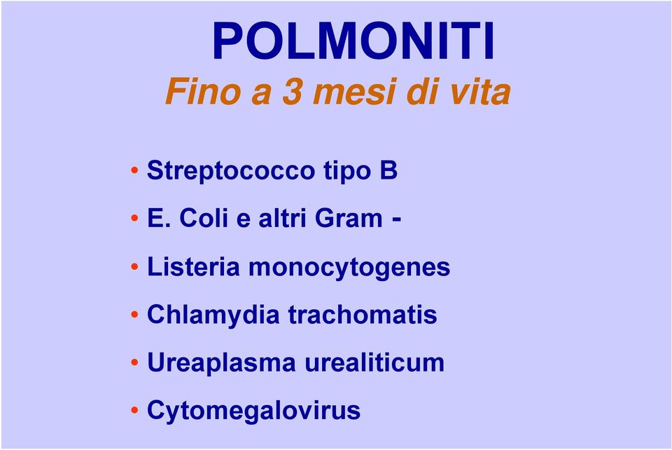 Coli e altri Gram - Listeria