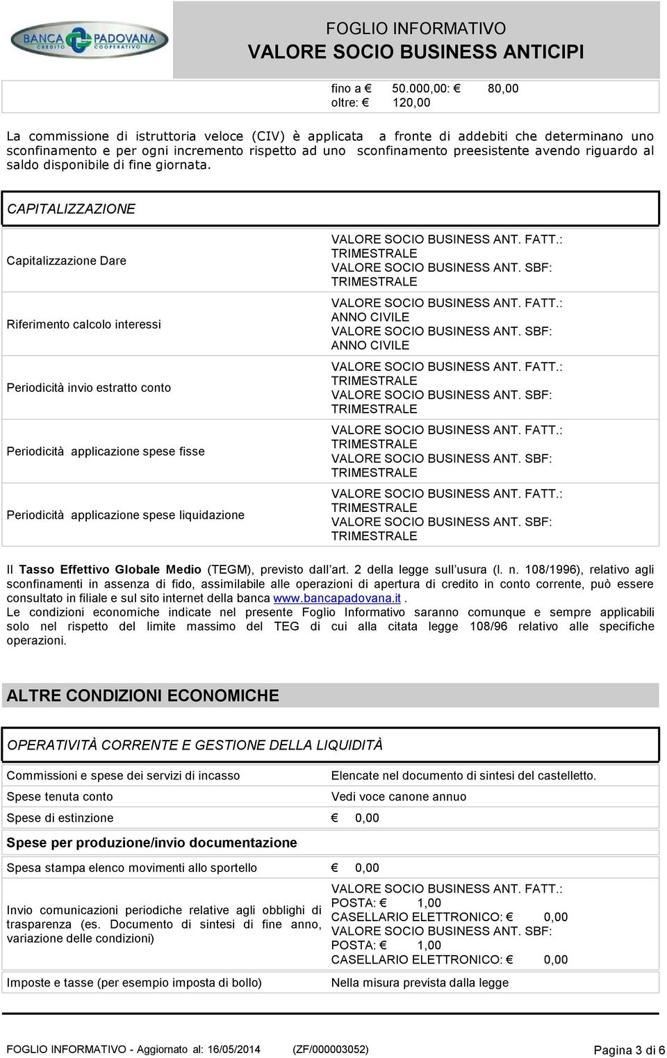 preesistente avendo riguardo al saldo disponibile di fine giornata.