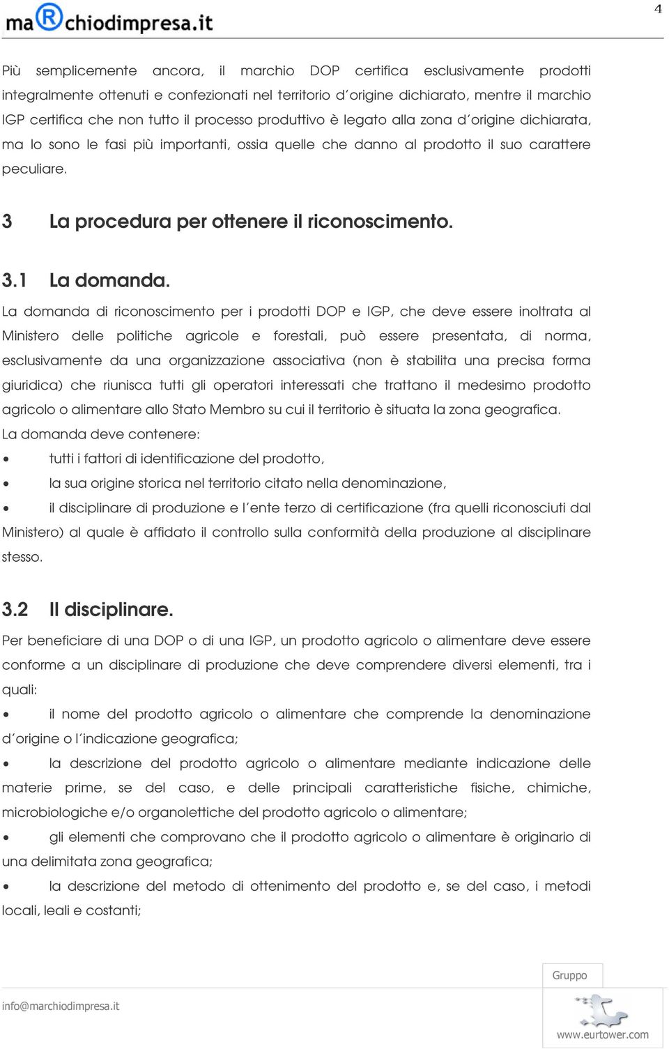 3 La procedura per ottenere il riconoscimento. 3.1 La domanda.