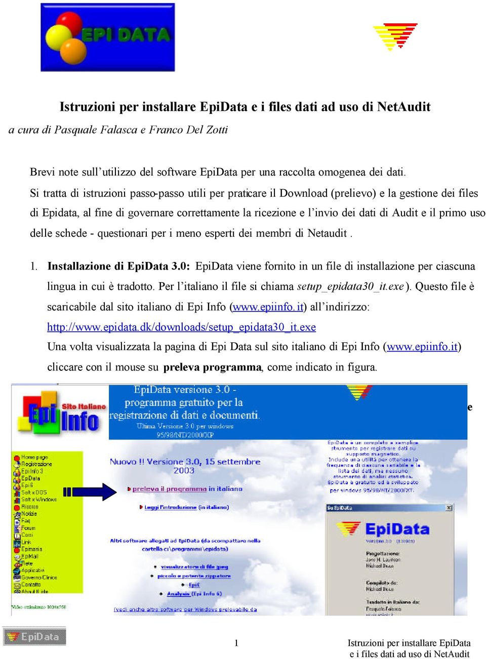 primo uso delle schede - questionari per i meno esperti dei membri di Netaudit. 1. Installazione di EpiData 3.