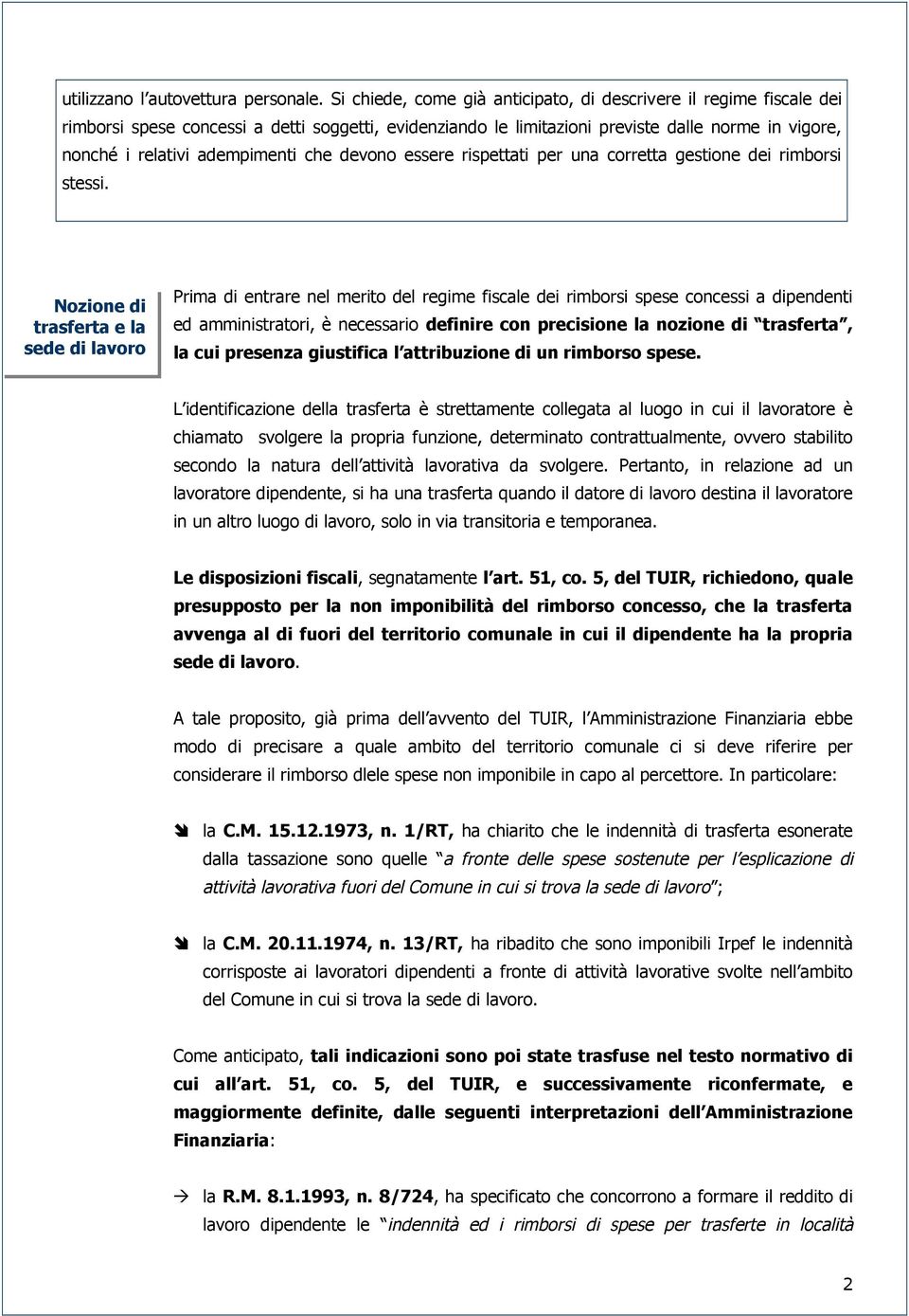 che devono essere rispettati per una corretta gestione dei rimborsi stessi.