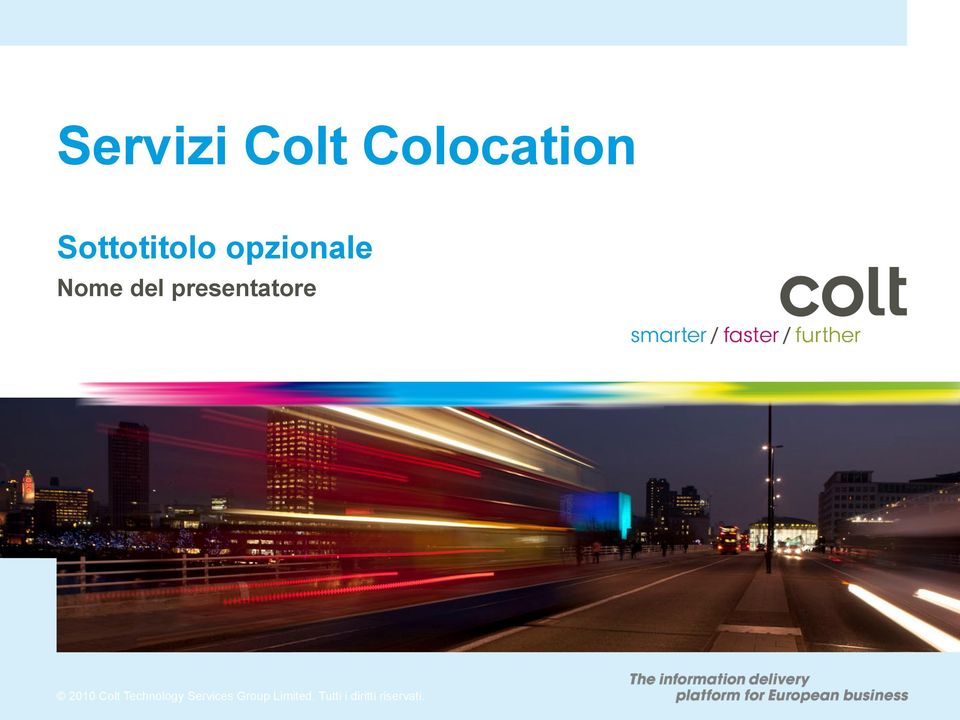 presentatore 2010 Colt Technology