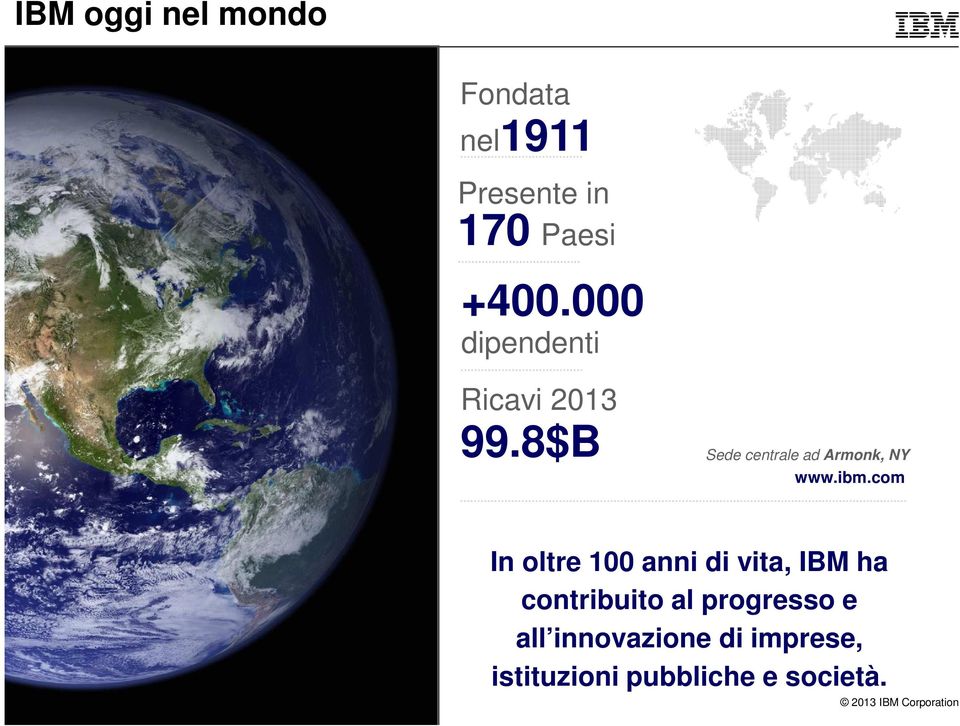 8$B Sede centrale ad Armonk, NY www.ibm.