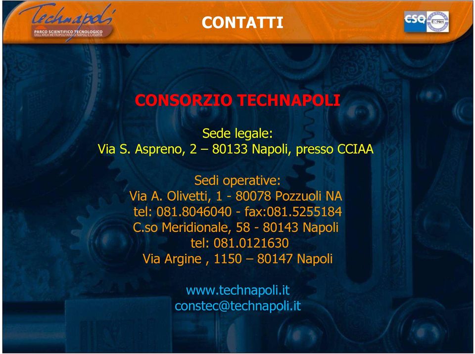Olivetti, 1-80078 Pozzuoli NA tel: 081.8046040 - fax:081.5255184 C.