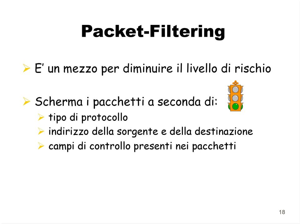 di: tipo di protocollo indirizzo della sorgente e