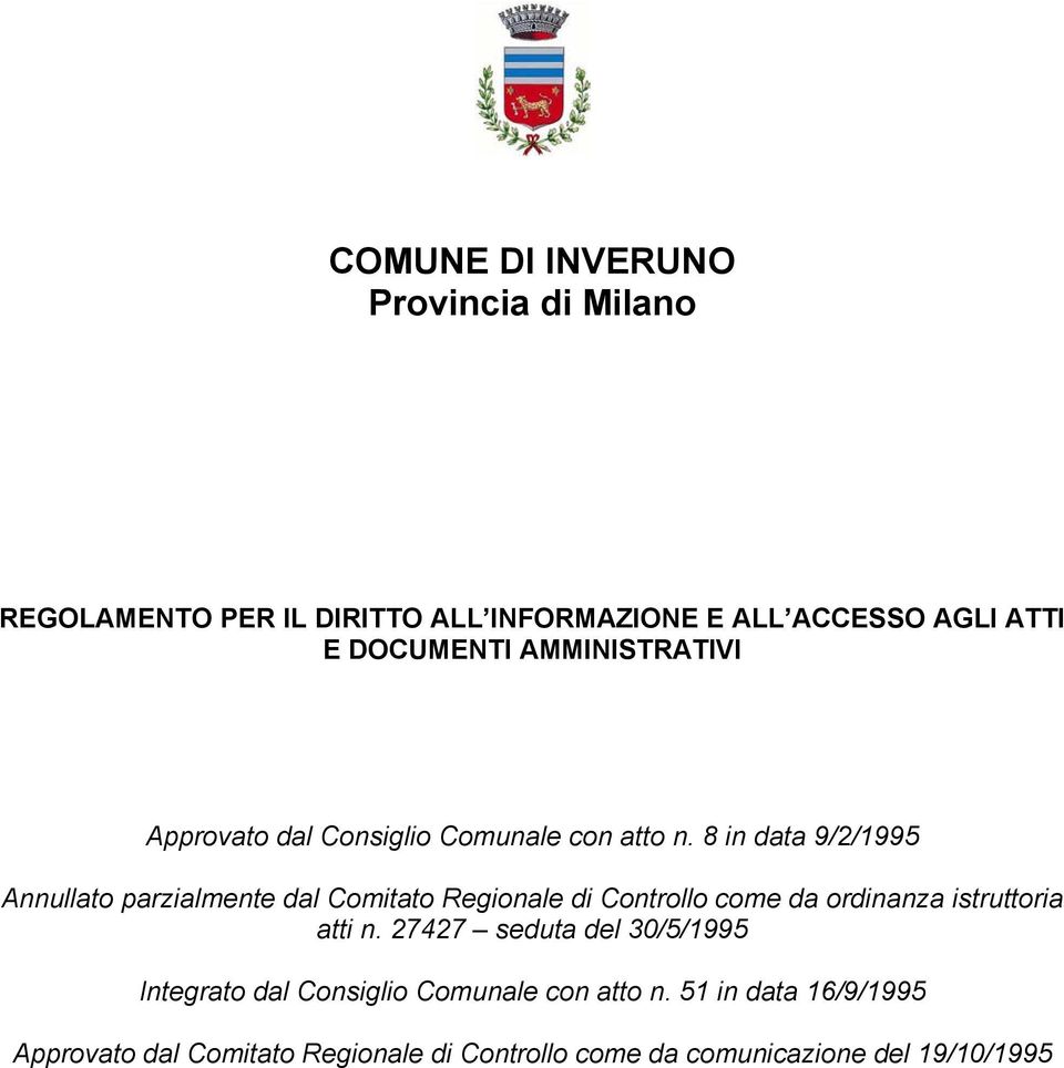 8 in data 9/2/1995 Annullato parzialmente dal Comitato Regionale di Controllo come da ordinanza istruttoria atti n.