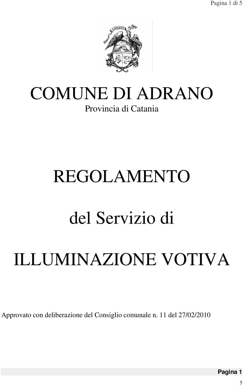 ILLUMINAZIONE VOTIVA Approvato con