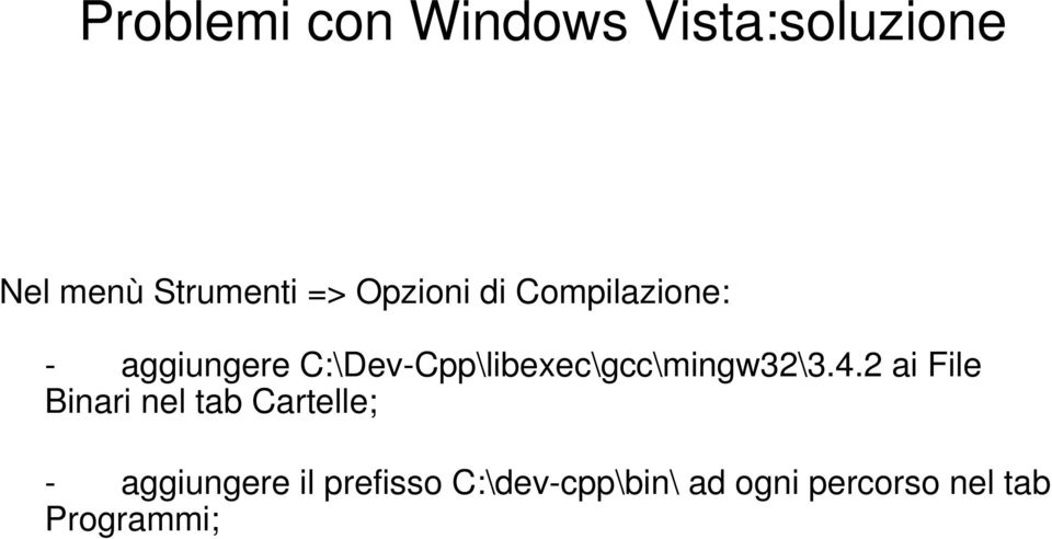 C:\Dev-Cpp\libexec\gcc\mingw32\3.4.