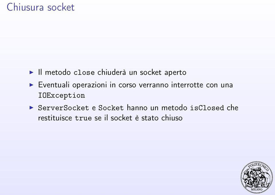 interrotte con una IOException ServerSocket e Socket