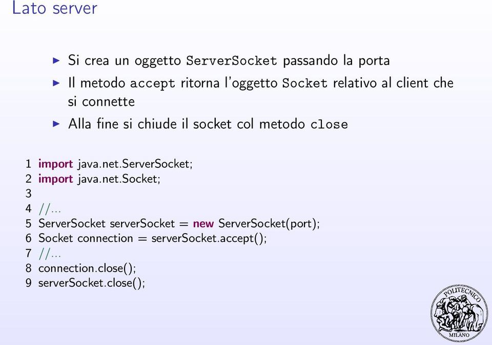 java.net.serversocket; 2 import java.net.socket; 3 4 //.