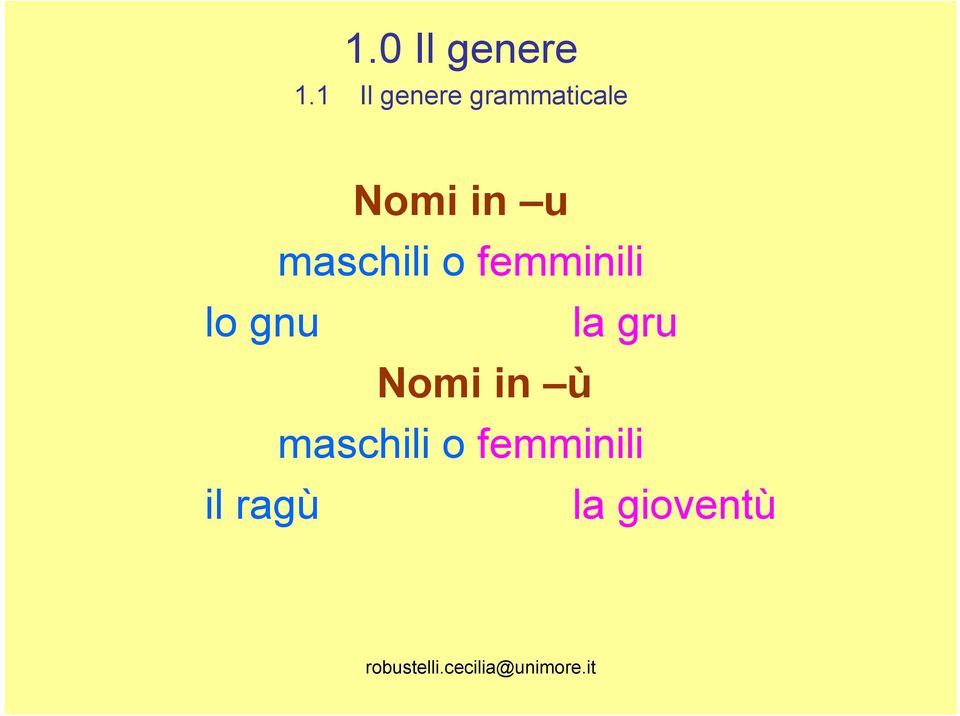 u maschili o femminili lo gnu la