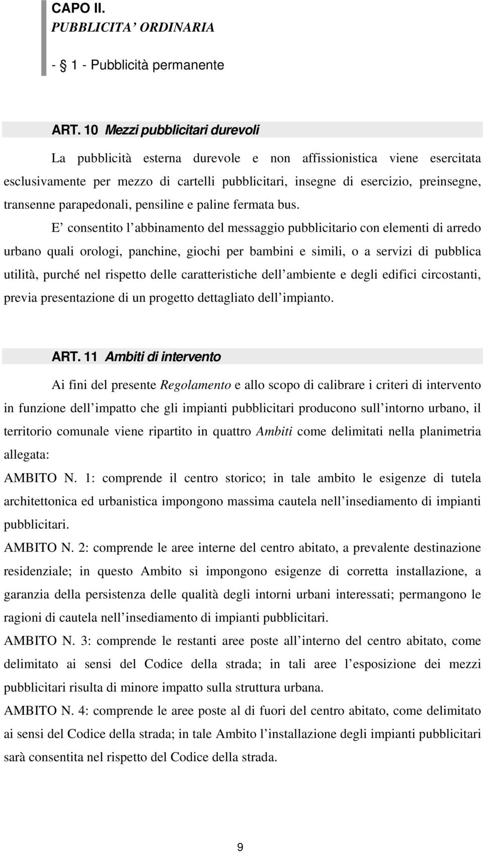 parapedonali, pensiline e paline fermata bus.