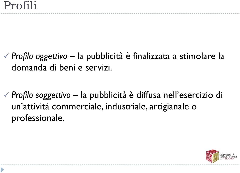 Profilo soggettivo la pubblicità è diffusa nell