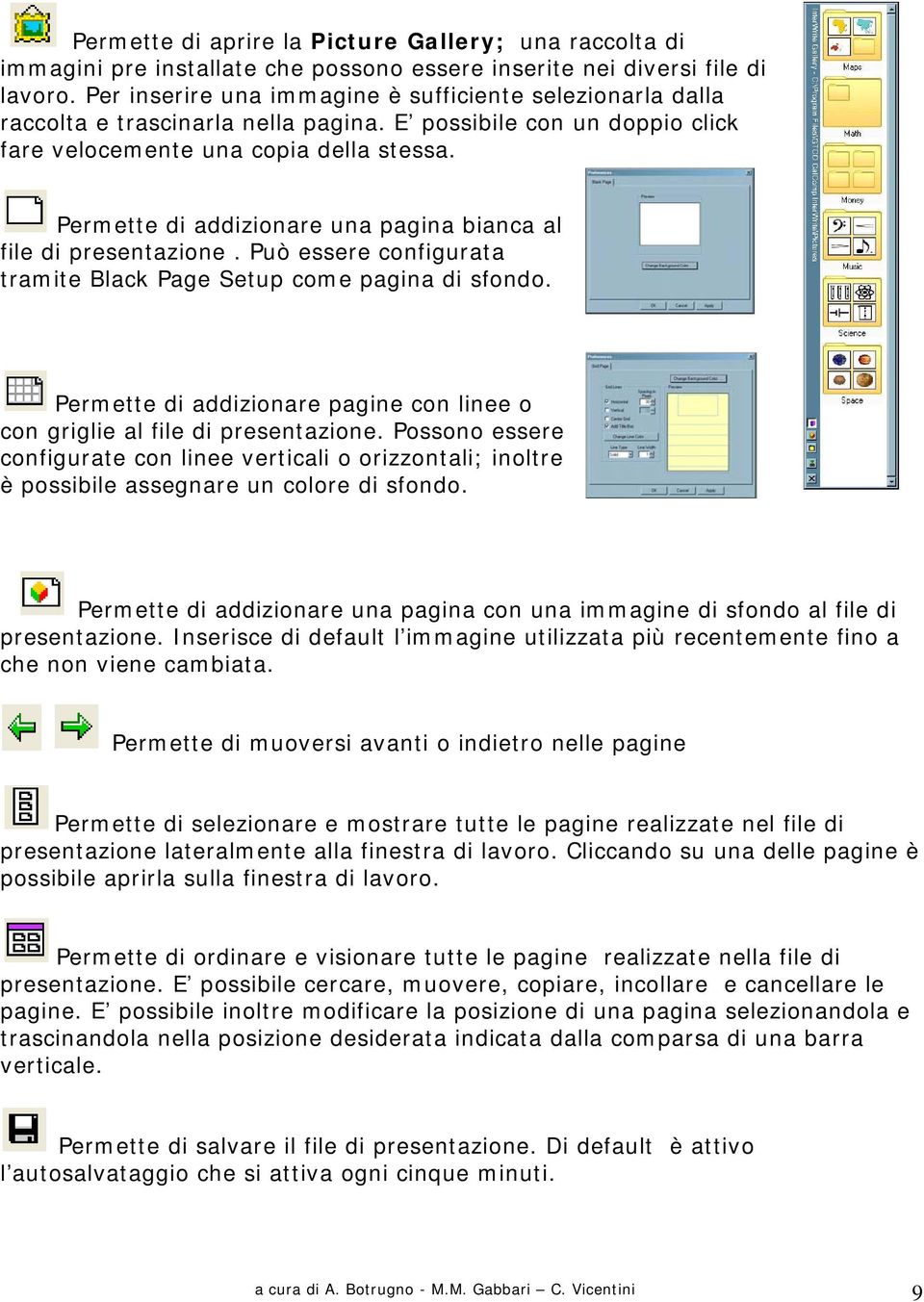 Permette di addizionare una pagina bianca al file di presentazione. Può essere configurata tramite Black Page Setup come pagina di sfondo.