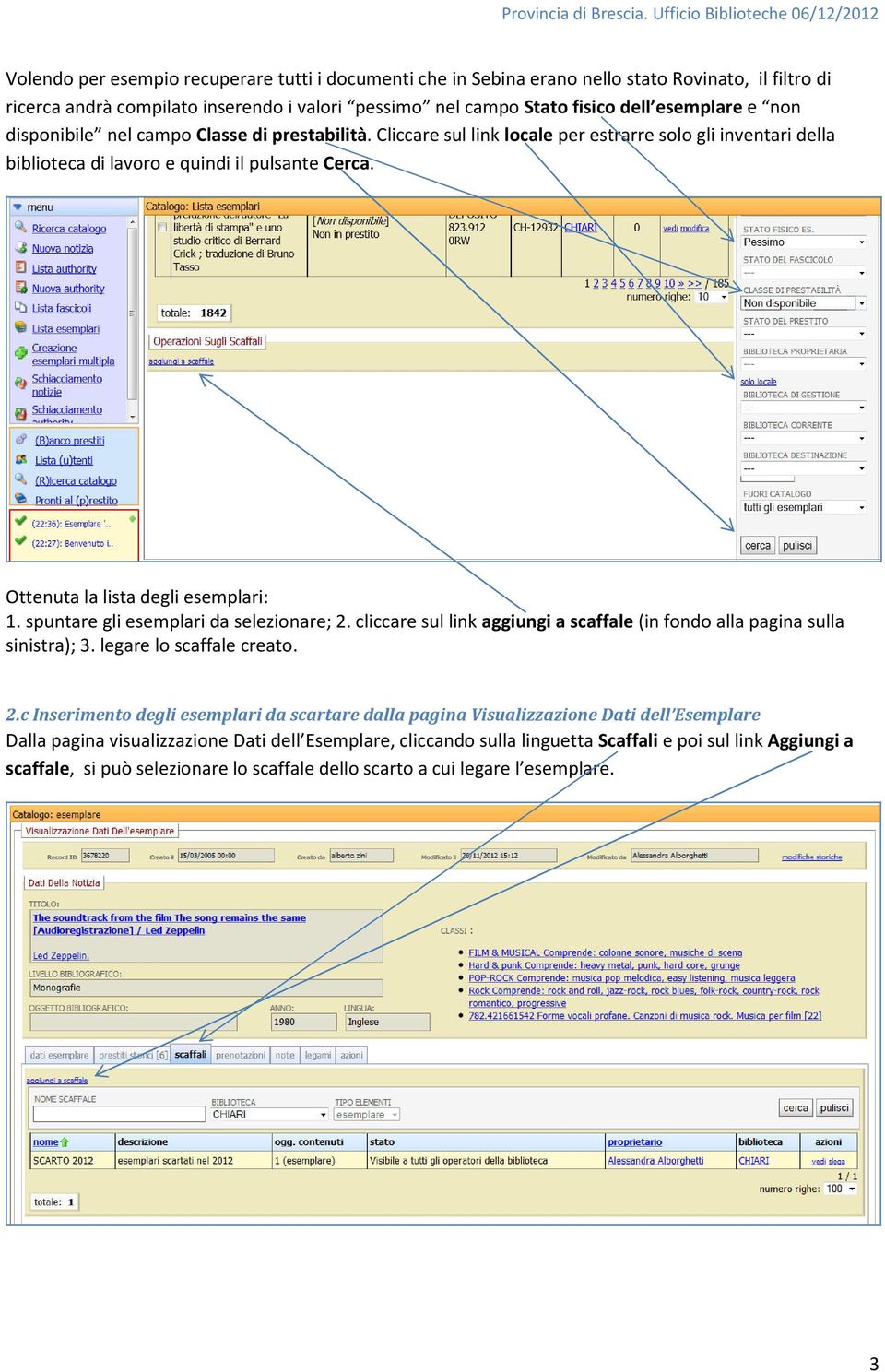 spuntare gli esemplari da selezionare; 2.