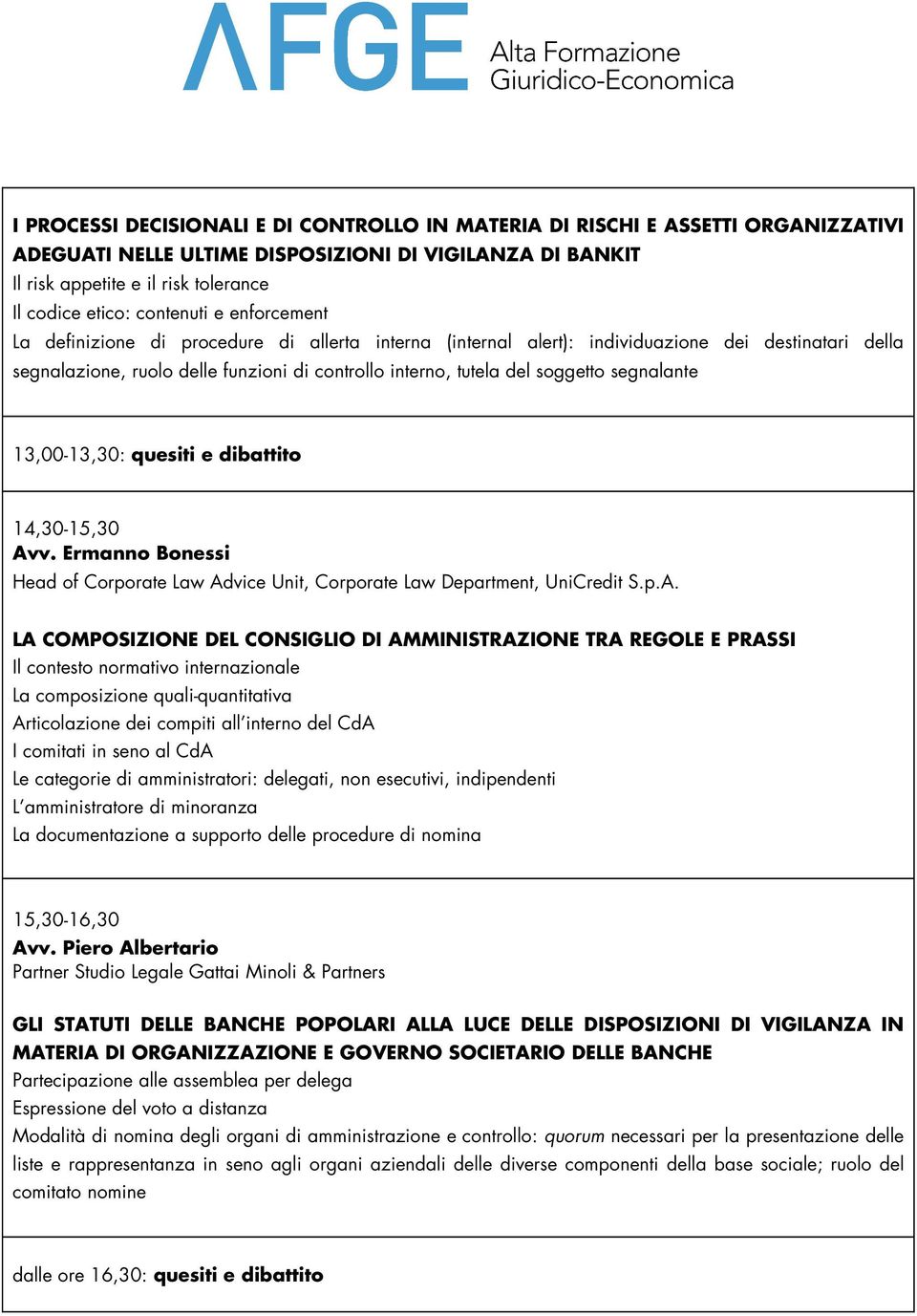 soggetto segnalante 13,00-13,30: quesiti e dibattito 14,30-15,30 Av