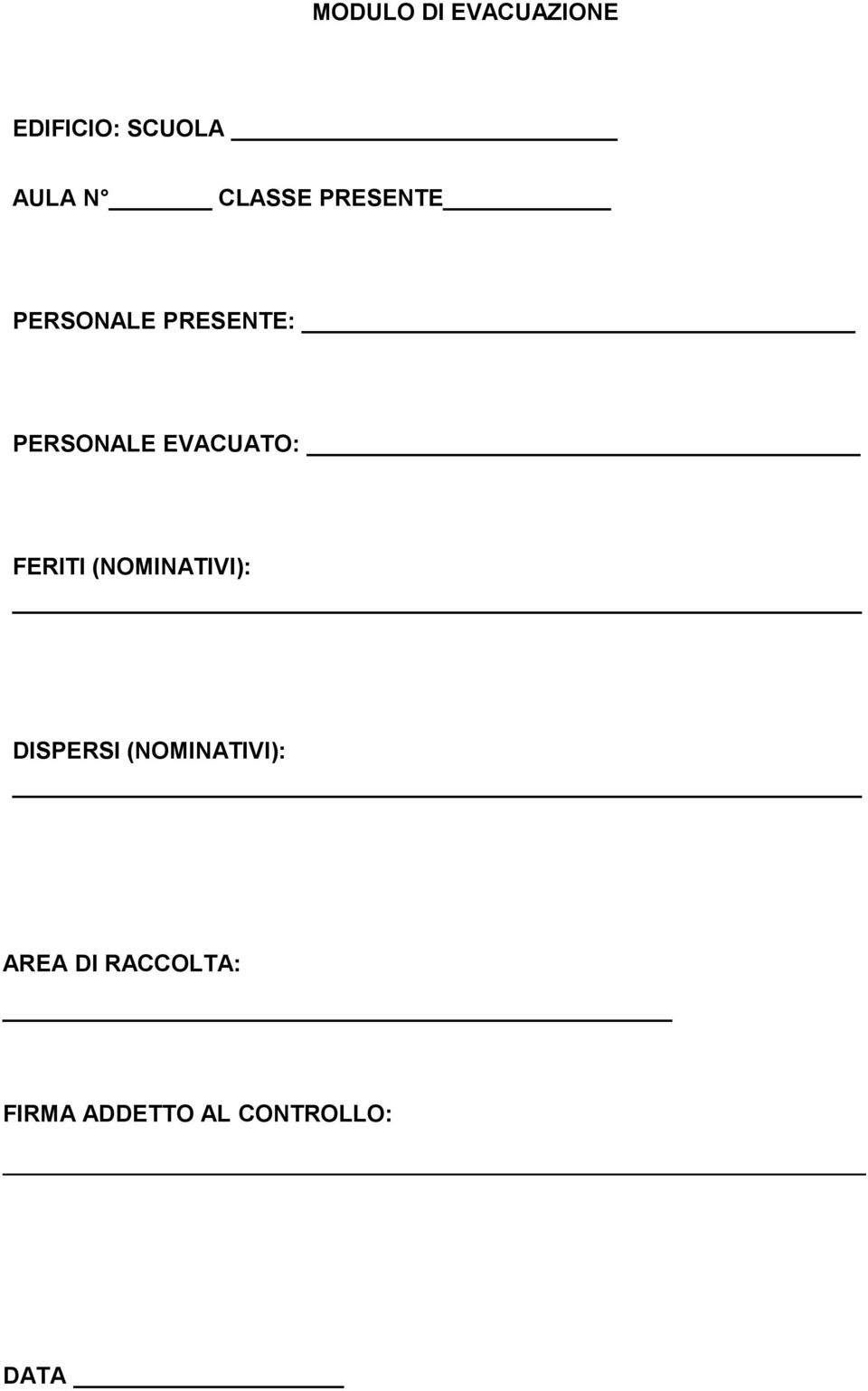 EVACUATO: FERITI (NOMINATIVI): DISPERSI