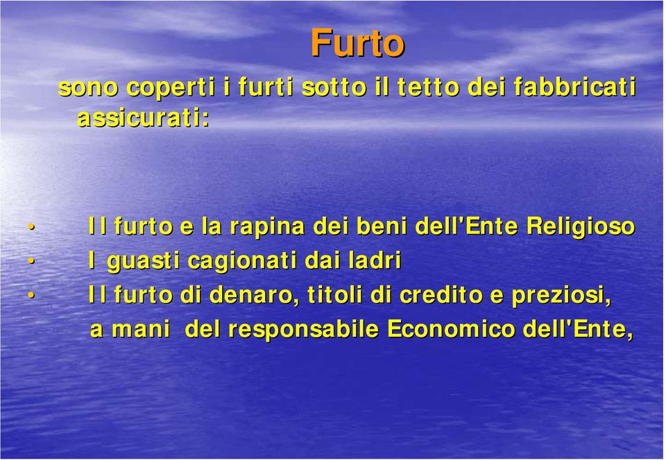 Religioso I guasti cagionati dai ladri Il furto di denaro,