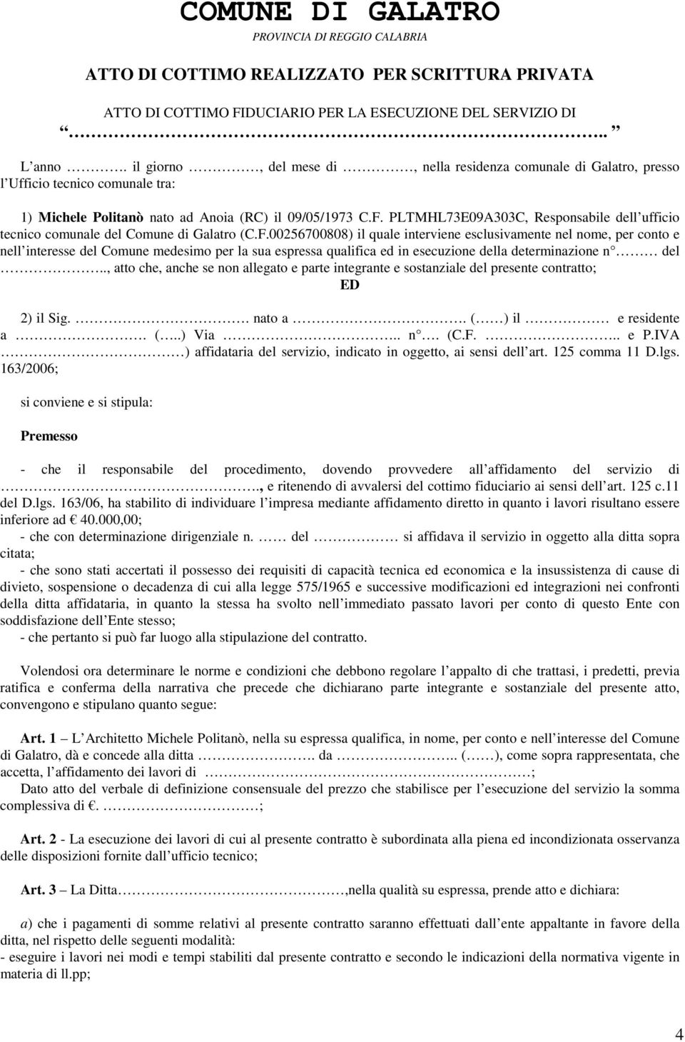 PLTMHL73E09A303C, Responsabile dell ufficio tecnico comunale del Comune di Galatro (C.F.