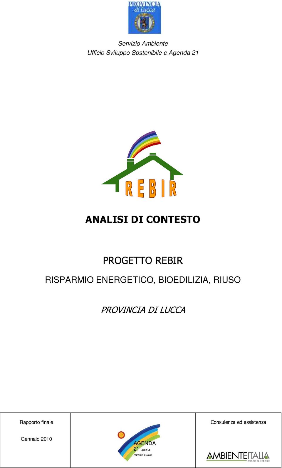 RISPARMIO ENERGETICO, BIOEDILIZIA, RIUSO PROVINCIA