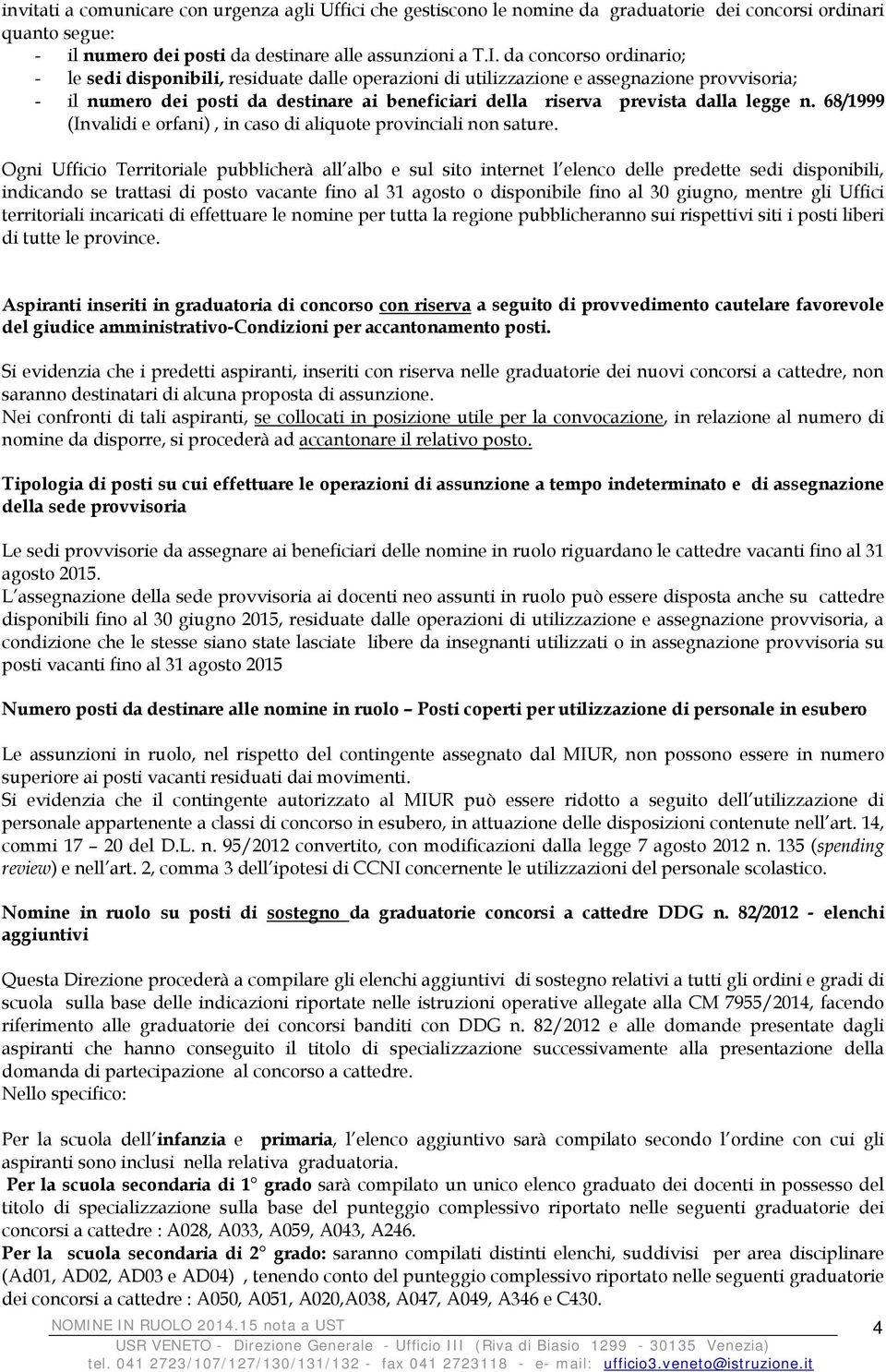 legge n. 68/1999 (Invalidi e orfani), in caso di aliquote provinciali non sature.