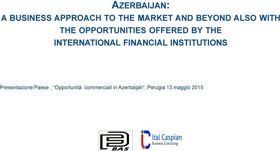 INTERNATIONAL FINANCIAL INSTITUTIONS Presentazione