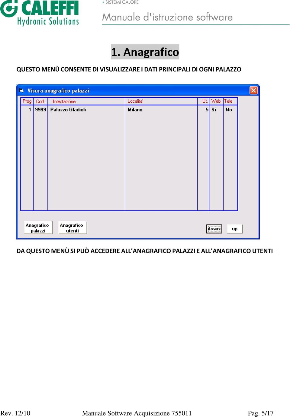 ACCEDERE ALL ANAGRAFICO PALAZZI E ALL ANAGRAFICO