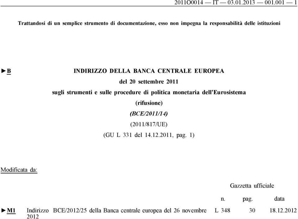 INDIRIZZO DELLA BANCA CENTRALE EUROPEA del 20 settembre 2011 sugli strumenti e sulle procedure di politica monetaria