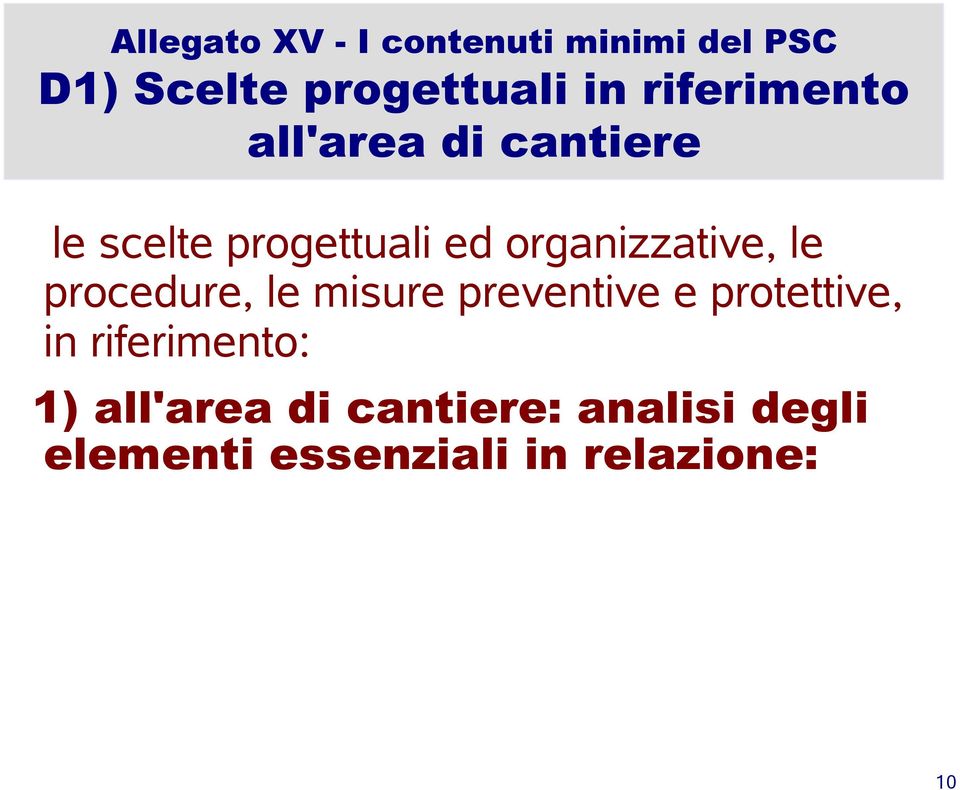 misure preventive e protettive, in riferimento: 1) all'area